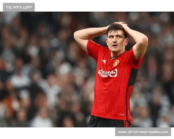 纽卡斯尔希望租借马奎尔曼联不愿意增强竞争对手实力 纽卡斯尔希望租借马奎尔曼联不愿意增强竞争对手实力